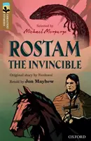 Oxford Reading Tree TreeTops Cele mai mari povești: Oxford Level 18: Rostam the Invincible - Oxford Reading Tree TreeTops Greatest Stories: Oxford Level 18: Rostam the Invincible