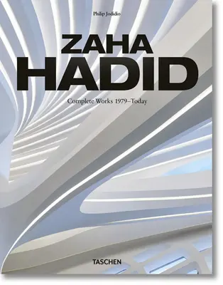 Zaha Hadid. Lucrări complete 1979-zi. Ediția 2020 - Zaha Hadid. Complete Works 1979-Today. 2020 Edition
