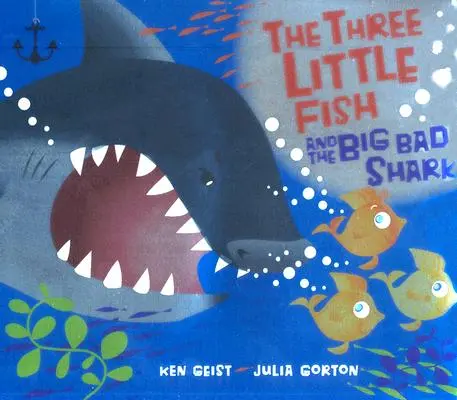 Cei trei peștișori și rechinul cel mare și rău - The Three Little Fish and the Big Bad Shark
