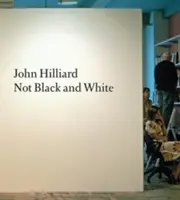 John Hilliard: Not Black and White