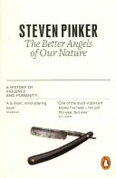 Better Angels of Our Nature - O istorie a violenței și a umanității - Better Angels of Our Nature - A History of Violence and Humanity