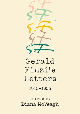 Scrisorile lui Gerald Finzi, 1915-1956 - Gerald Finzi's Letters, 1915-1956
