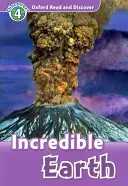 Oxford Citește și descoperă: Level 4: 750-Word Vocabulary Incredible Earth - Oxford Read and Discover: Level 4: 750-Word Vocabulary Incredible Earth