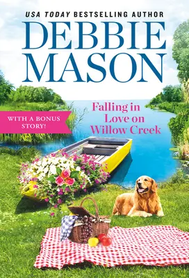 Falling in Love on Willow Creek: Include o poveste bonus - Falling in Love on Willow Creek: Includes a Bonus Story