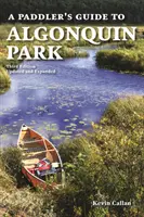Ghidul Paddler's pentru Algonquin Park - A Paddler's Guide to Algonquin Park