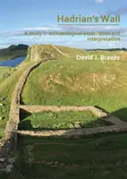 Zidul lui Hadrian: Un studiu în explorarea și interpretarea arheologică: Conferințele Rhind 2019 - Hadrian's Wall: A Study in Archaeological Exploration and Interpretation: The Rhind Lectures 2019