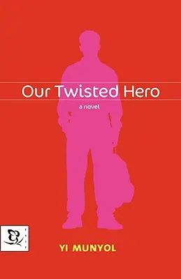 Eroul nostru întortocheat - Our Twisted Hero