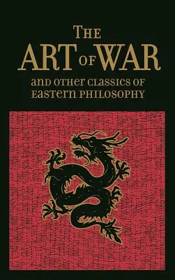 Arta războiului și alte clasice ale filosofiei orientale - The Art of War & Other Classics of Eastern Philosophy