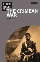 O scurtă istorie a războiului din Crimeea - A Short History of the Crimean War