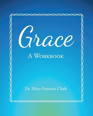 Harul: O carte de lucru - Grace: A Workbook