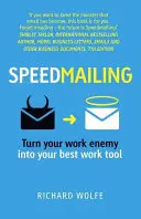 Speedmailing - Transformă-ți dușmanul de serviciu în cel mai bun instrument de lucru - Speedmailing - Turn your work enemy into your best work tool