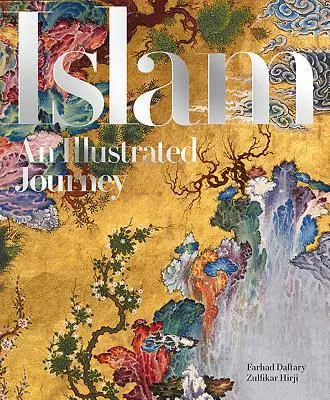 Islamul: O călătorie ilustrată - Islam: An Illustrated Journey