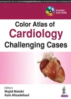 Atlas color de cardiologie: Challenging Cases - Color Atlas of Cardiology: Challenging Cases