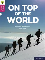 Oxford Reading Tree Word Sparks: Nivelul 10: On Top of the World - Oxford Reading Tree Word Sparks: Level 10: On Top of the World