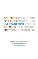 Economie pentru toată lumea, ediția a doua: Un scurt ghid al economiei capitalismului - Economics for Everyone, Second Edition: A Short Guide to the Economics of Capitalism