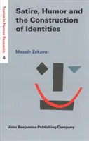 Satiră, umor și construirea identităților (Zekavat Massih (Universitatea Yazd)) - Satire, Humor and the Construction of Identities (Zekavat Massih (Yazd University))