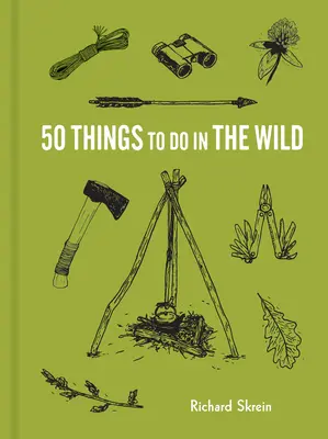 50 de lucruri de făcut în sălbăticie - 50 Things to Do in the Wild