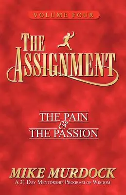 The Assignment Vol 4: Durerea și pasiunea - The Assignment Vol 4: The Pain & The Passion