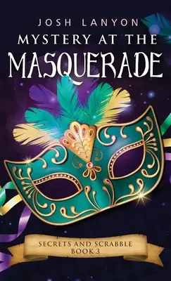 Mister la mascaradă: Un mister M/M Cozy: Secrete și Scrabble 3 - Mystery at the Masquerade: An M/M Cozy Mystery: Secrets and Scrabble 3