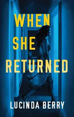 Când s-a întors - When She Returned
