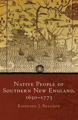 Populația nativă din sudul Noii Anglii, 1650-1775, volumul 259 - Native People of Southern New England, 1650-1775, Volume 259