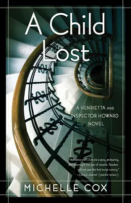 Un copil pierdut: Un roman despre Henrietta și inspectorul Howard - A Child Lost: A Henrietta and Inspector Howard Novel