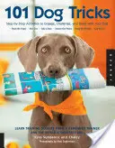 101 trucuri pentru câini: Activități pas cu pas pentru implicarea, provocarea și crearea unei legături cu câinele tău - 101 Dog Tricks: Step-By-Step Activities to Engage, Challenge, and Bond with Your Dog
