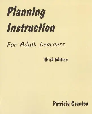 Planificarea instruirii pentru cursanții adulți - Planning Instruction for Adult Learners