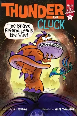 Prietenul curajos deschide calea!: Ready-To-Read Graphics Level 1 - The Brave Friend Leads the Way!: Ready-To-Read Graphics Level 1