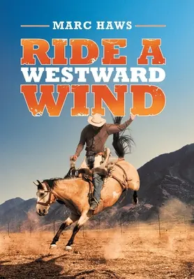 Călărește un vânt spre vest - Ride a Westward Wind