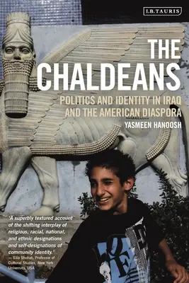 Caldeenii: Politică și identitate în Irak și în diaspora americană - The Chaldeans: Politics and Identity in Iraq and the American Diaspora