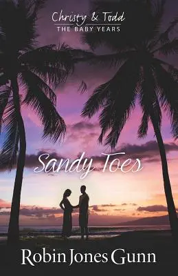 Sandy Toes, Christy & Todd anii copilăriei Cartea 1 - Sandy Toes, Christy & Todd the Baby Years Book 1