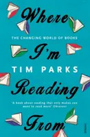 De unde citesc - Lumea schimbătoare a cărților - Where I'm Reading From - The Changing World of Books