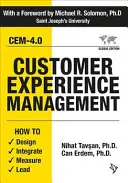 Managementul experienței clienților: Cum să concepi, să integrezi, să măsori și să conduci - Customer Experience Management: How to Design, Integrate, Measure and Lead
