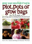 Cultivă-ți propriul solar/parcelă de fructe și legume - Grow Your Own Fruit & Veg Plot/Pots