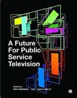 Un viitor pentru serviciul public de televiziune - A Future for Public Service Television