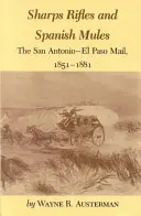 Sharps Rifles and Spanish Mules: Poșta San Antonio-El Paso, 1851-1881 - Sharps Rifles and Spanish Mules: The San Antonio-El Paso Mail, 1851-1881