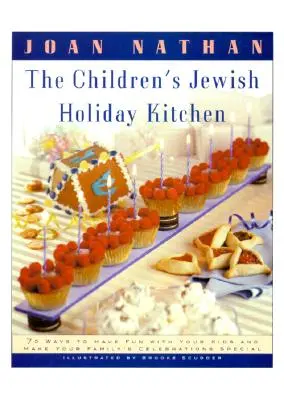 Bucătăria evreiască de sărbători a copiilor: O carte de bucate cu 70 de rețete amuzante pentru tine și copiii tăi, de la autorul cărții Jewish Cooking in America - The Children's Jewish Holiday Kitchen: A Cookbook with 70 Fun Recipes for You and Your Kids, from the Author of Jewish Cooking in America