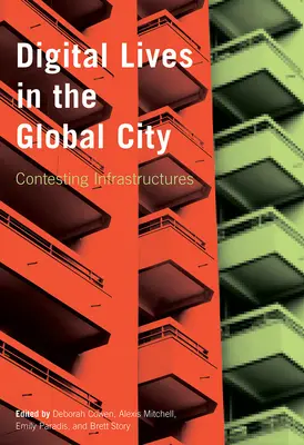 Vieți digitale în orașul global: Contestarea infrastructurilor - Digital Lives in the Global City: Contesting Infrastructures