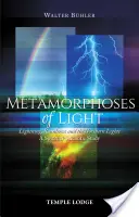 Metamorfozele luminii: Lightning, Rainbows, and the Northern Lights (Fulgere, curcubee și aurore boreale): Un studiu spiritual-științific - Metamorphoses of Light: Lightning, Rainbows, and the Northern Lights: A Spiritual-Scientific Study