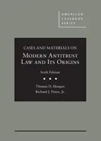 Cazuri și materiale privind legislația antitrust modernă și originile sale - Cases and Materials on Modern Antitrust Law and Its Origins