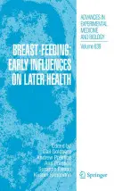 Alăptarea la sân: Influențe timpurii asupra sănătății ulterioare - Breast-Feeding: Early Influences on Later Health
