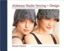 Alabama Studio Sewing + Design: Un ghid pentru a coase manual un dulap Alabama Chanin - Alabama Studio Sewing + Design: A Guide to Hand-Sewing an Alabama Chanin Wardrobe