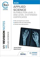 Notele mele de revizuire: AQA Applied Science - Potrivit pentru nivelul 3 și nivelul 3 Extended Certificates - My Revision Notes: AQA Applied Science - Suitable for Level 3 and Level 3 Extended Certificates