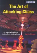 Arta de a ataca șahul - The Art of Attacking Chess
