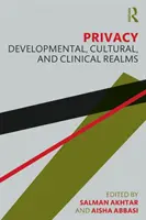 Intimitatea: Domenii de dezvoltare, culturale și clinice - Privacy: Developmental, Cultural, and Clinical Realms
