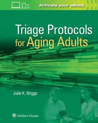 Protocoale de triaj pentru adulții în vârstă - Triage Protocols for Aging Adults
