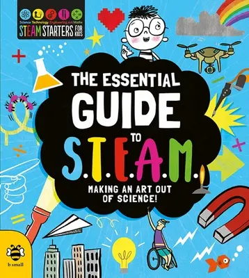 Ghidul esențial pentru abur: Să faci din știință artă! - The Essential Guide to Steam: Making an Art Out of Science!