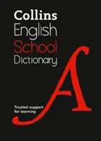 Dicționar școlar Collins: Suport de încredere pentru învățare - Collins School Dictionary: Trusted Support for Learning