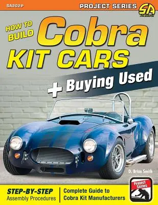 Cum să construiești Cobra Kit Cars + Cumpărând mașini second-hand - How to Build Cobra Kit Cars + Buying Used